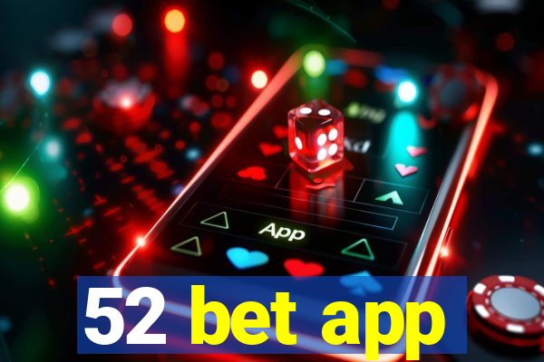 52 bet app